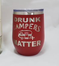 Load image into Gallery viewer, DRUNK CAMPERS MATTER- Stemless  Wine Tumbler
