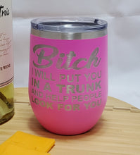 Load image into Gallery viewer, BITCH - Stemless  Wine Tumbler