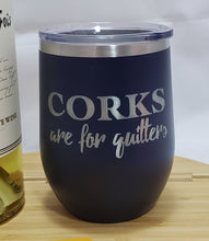 Load image into Gallery viewer, Corks for Quitters - Stemless Wine Tumbler