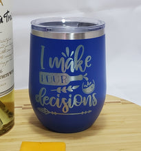 Load image into Gallery viewer, Pour Decisions - Stemless Wine Tumbler