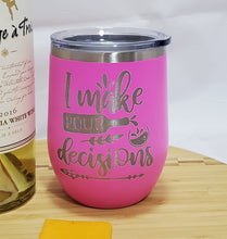 Load image into Gallery viewer, Pour Decisions - Stemless Wine Tumbler