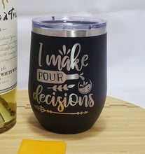 Load image into Gallery viewer, Pour Decisions - Stemless Wine Tumbler