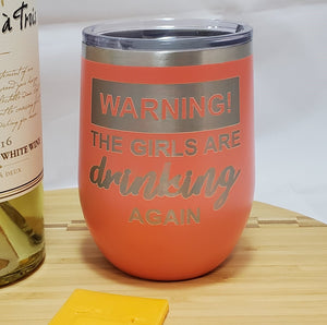 Warning -Stemless Wine Tumbler