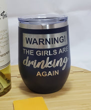 Load image into Gallery viewer, Warning -Stemless Wine Tumbler